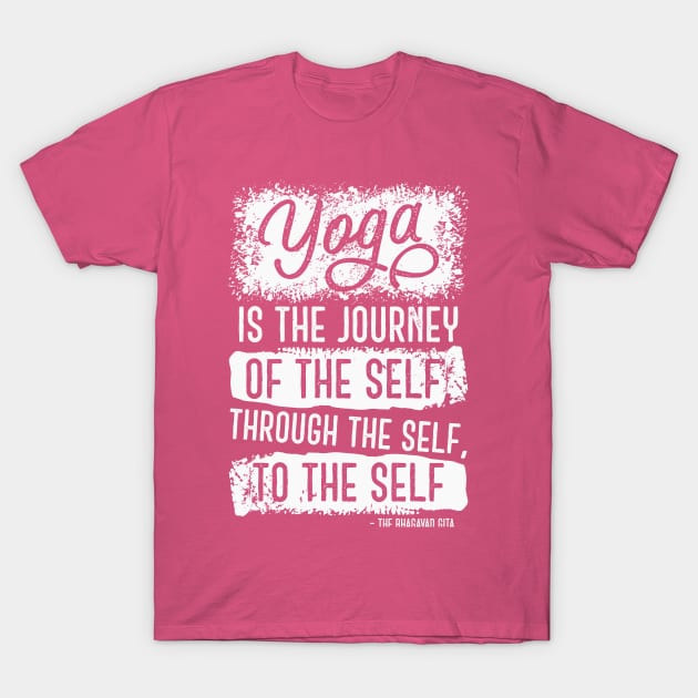 Yoga is the journey of the self through the self, to the self T-Shirt by CatsCrew